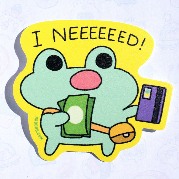 I NEEEEEED Shopping Frog Vinyl Sticker