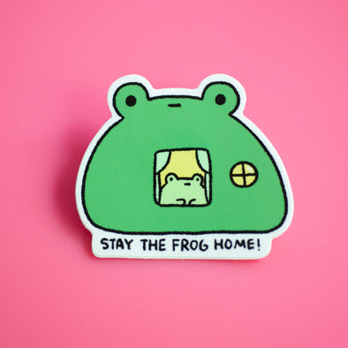 STAY THE FROG HOME Sticker